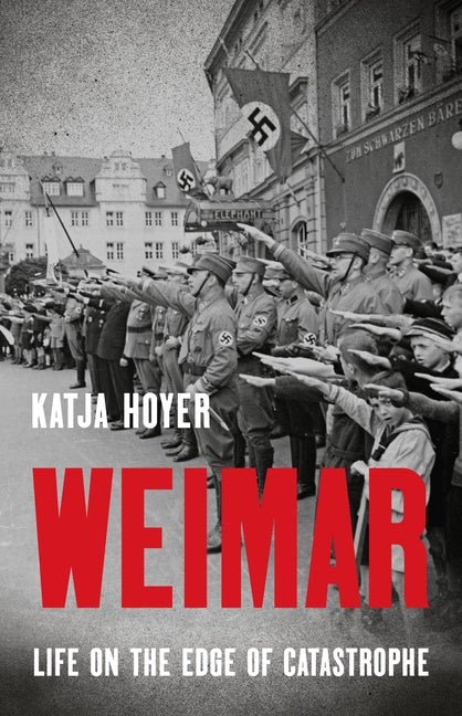 Weimar: Life on the Edge of Catastrophe - Ingram