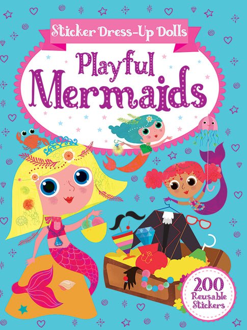 Sticker Dress-Up Dolls Playful Mermaids: 200 Reusable Stickers! - Ingram