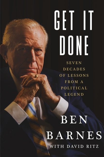 Get It Done: Seven Decades of Lessons from a Political Legend - Ingram