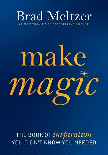 Make Magic: The Book of Inspiration You Didn't Know You Needed - Ingram