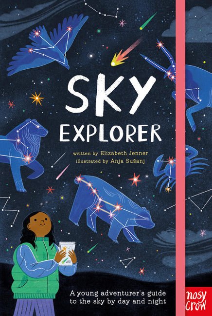 Sky Explorer: A Young Adventurer's Guide to the Sky by Day and Night - Ingram