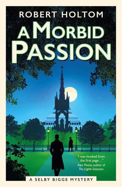 A Morbid Passion: The Selby Bigge Mysteries - Ingram