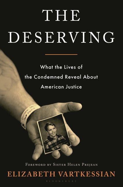 Deserving: What the Lives of the Condemned Reveal about American Justice - Ingram