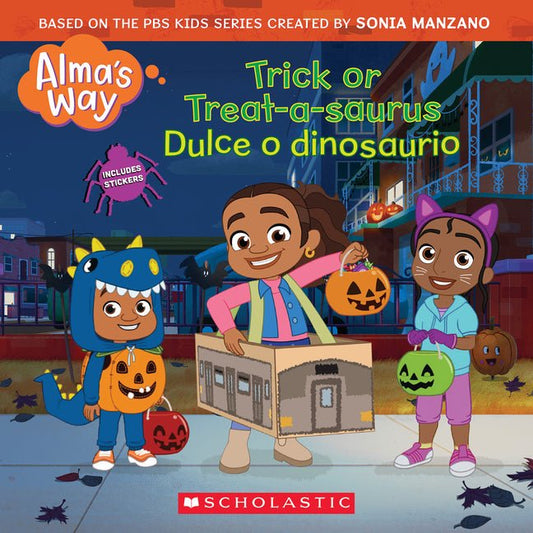 Trick-Or-Treatasaurus / Dulce O Dinosaurio (Alma's Way Halloween Storybook) (Media Tie-In) - Ingram