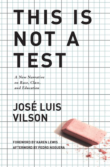 This Is Not a Test: A New Narrative on Race, Class, and Education - Ingram