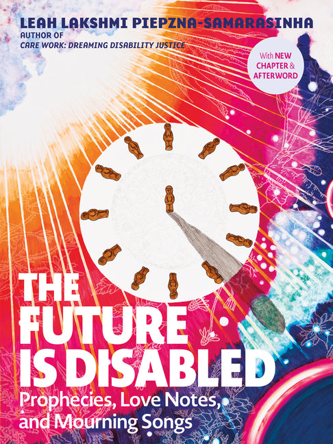 Future Is Disabled: Prophecies, Love Notes and Mourning Songs - Ingram