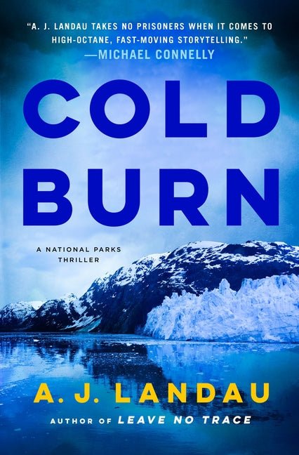 Cold Burn: A National Parks Thriller - Ingram