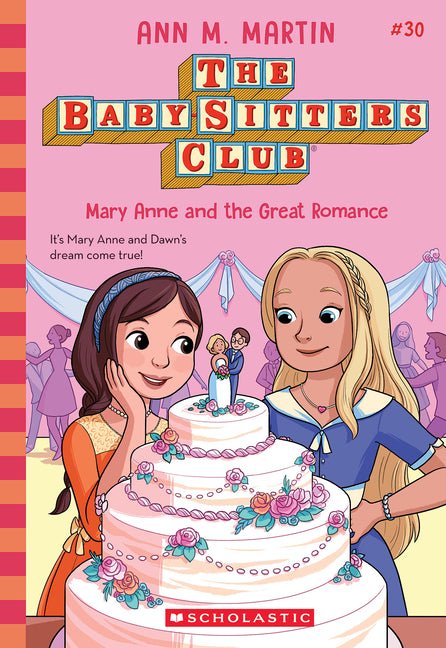 Mary Anne and the Great Romance (the Baby-Sitters Club #30) - Ingram