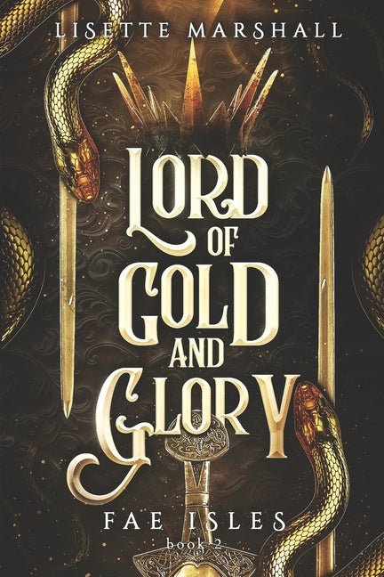 Lord of Gold and Glory: A Steamy Fae Fantasy Romance - Ingram