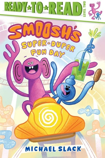 Smoosh's Super-Duper-Fun Day: Ready-To-Read Level 2 - Ingram