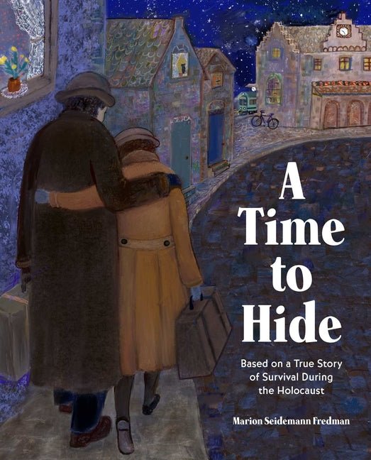 A Time to Hide: Based on a True Story of Survival During the Holocaust - Ingram