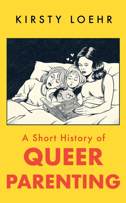 Short History of Queer Parenting - Ingram