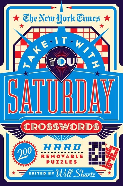The New York Times Take It with You Saturday Crosswords: 200 Hard Removable Puzzles - Ingram