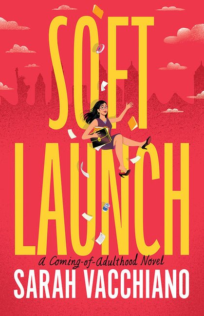 Soft Launch: A Coming-Of-Adulthood Novel - Ingram