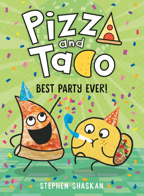 Pizza and Taco: Best Party Ever!: (A Graphic Novel) - Ingram