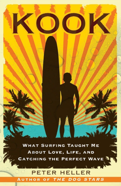 Kook: What Surfing Taught Me about Love, Life, and Catching the Perfect Wave - Ingram