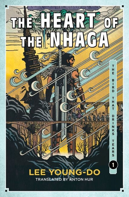 The Heart of the Nhaga: Book One of the Bird That Drinks Tears - Ingram