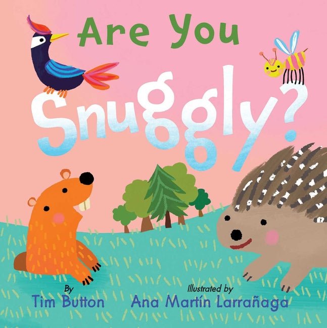 Are You Snuggly?: (Interactive Read-Aloud with Novelty Mirror) - Ingram