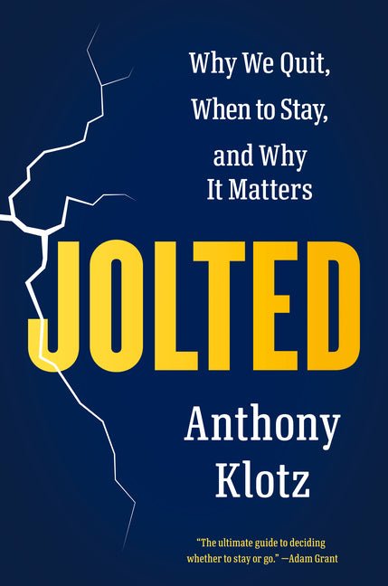 Jolted: Why We Quit, When to Stay, and Why It Matters - Ingram