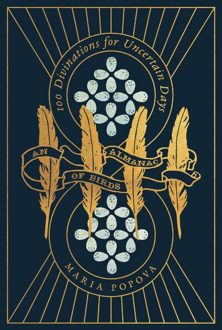 Almanac of Birds: 100 Divinations for Uncertain Days - Ingram