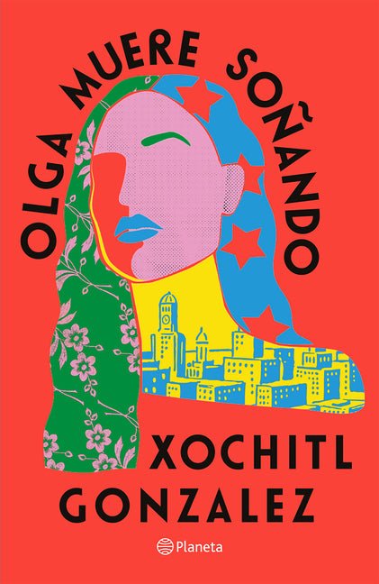 Olga Muere Soñando (Novela) / Olga Dies Dreaming (a Novel) - Ingram