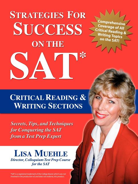 Strategies for Success on the SAT: Critical Reading & Writing Sections: Secrets, Tips and Techniques for Conquering the SAT from a Test Prep Expert - Ingram