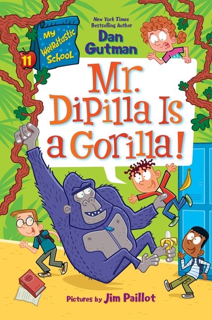 My Weirdtastic School #11: Mr. Dipilla Is a Gorilla! - Ingram