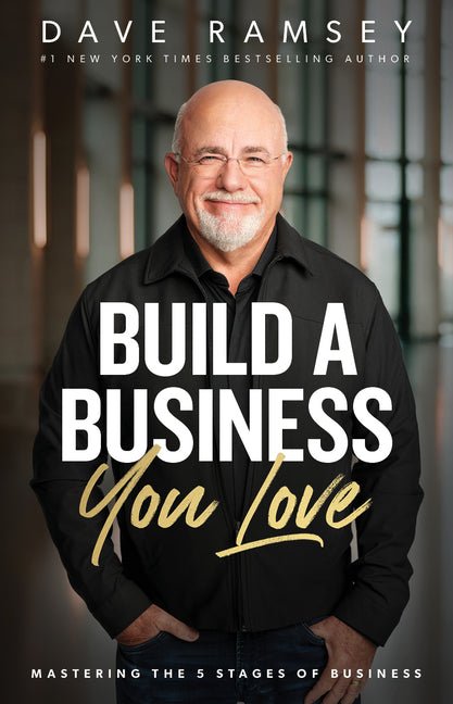 Build a Business You Love: Mastering the Five Stages of Business - Ingram