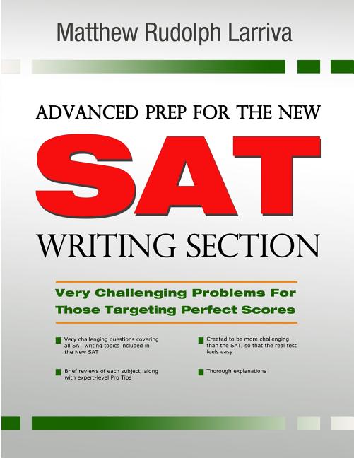 Advanced Prep for the New SAT Writing Section: Very Challenging Problems for Those Targeting Perfect Scores - Ingram