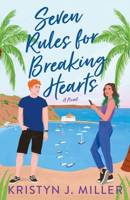 Seven Rules for Breaking Hearts - Ingram