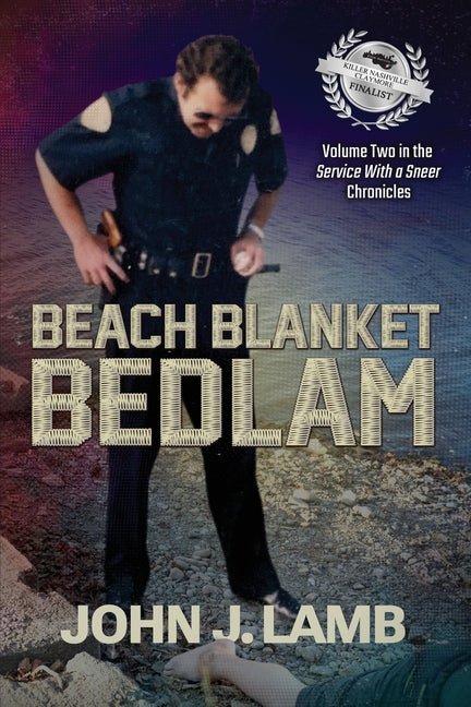 Beach Blanket Bedlam: Volume Two in the Service with a Sneer Chronicles - Ingram