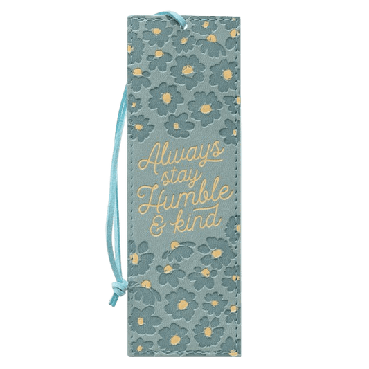 Always Stay Humble & Kind Teal Faux Leather Bookmark