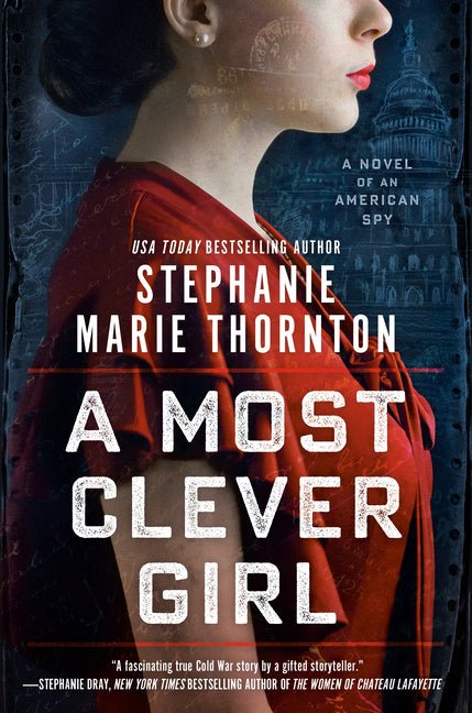 Most Clever Girl: A Novel of an American Spy - Ingram