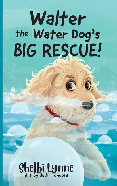 Walter the Water Dog's Big Rescue! - Ingram