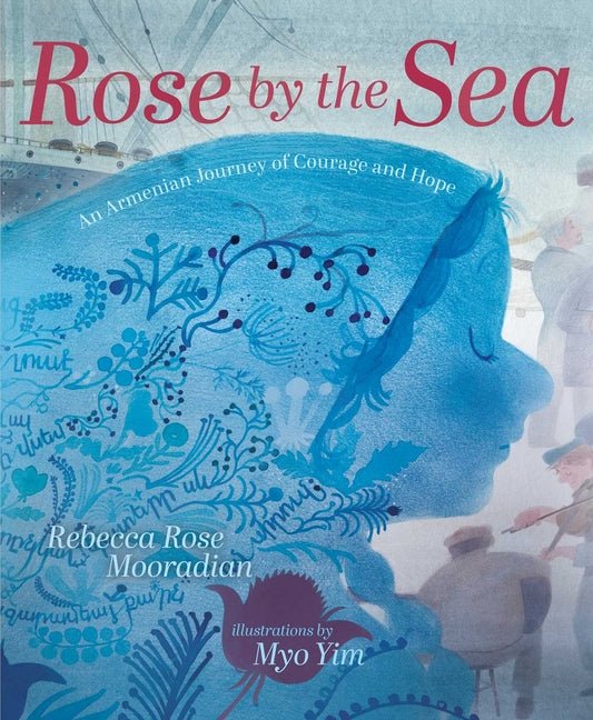Rose by the Sea: An Armenian Journey of Courage and Hope - Ingram