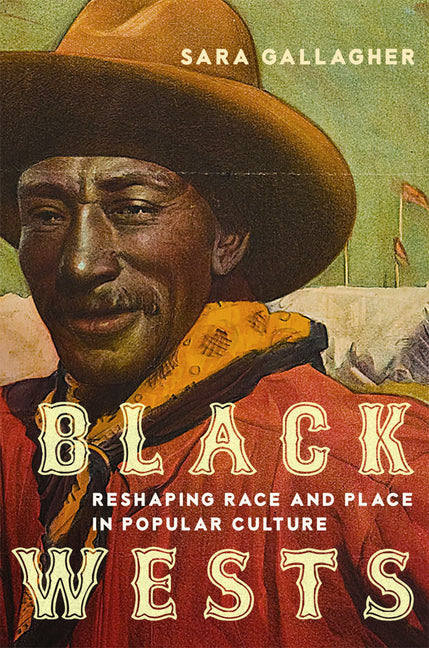 Black Wests: Reshaping Race and Place in Popular Culture - Ingram