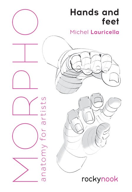 Morpho: Hands and Feet: Anatomy for Artists - Ingram