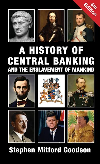History of Central Banking and the Enslavement of Mankind - Ingram