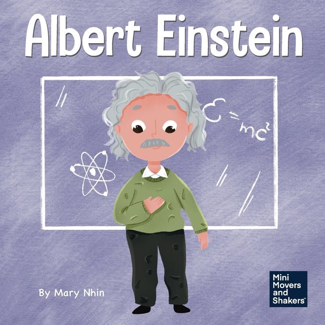 Albert Einstein: A Kid's Book About Thinking and Using Your Imagination - Ingram