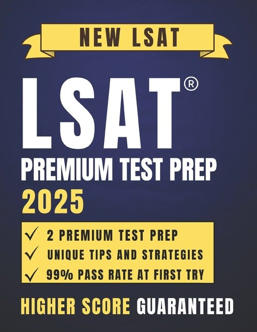 LSAT Premium Test Prep 2025: Unlocking Your Potential: Step by Step Strategies for Top Scores - Ingram
