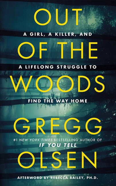 Out of the Woods: A Girl, a Killer, and a Lifelong Struggle to Find the Way Home - Ingram