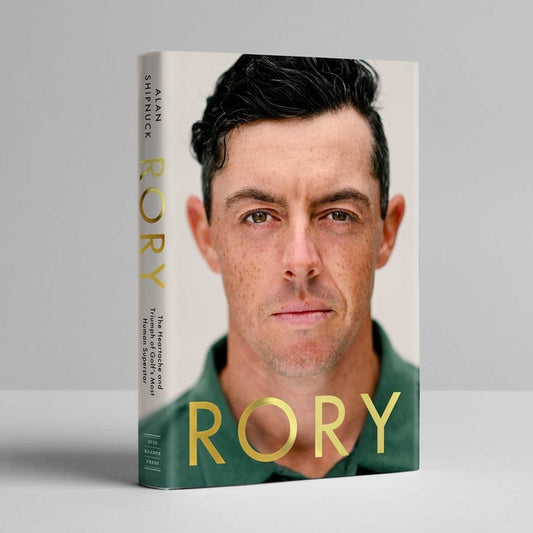 Rory: The Heartache and Triumph of Golf's Most Human Superstar - Ingram