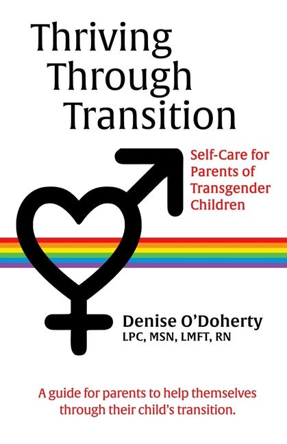 Thriving through Transition: Self-Care for Parents of Transgender Children - Ingram
