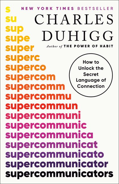 Supercommunicators: How to Unlock the Secret Language of Connection - Ingram