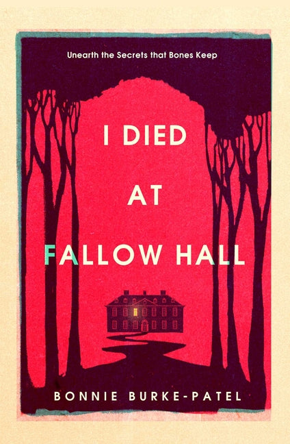 I Died at Fallow Hall: A Highly Acclaimed, Haunting Literary Crime Novel about Buried Secrets, Identity, and the Cost of Starting Over