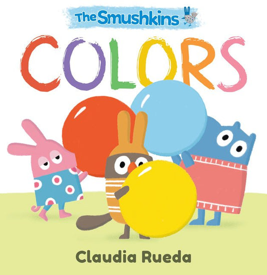 The Smushkins: Colors - Ingram