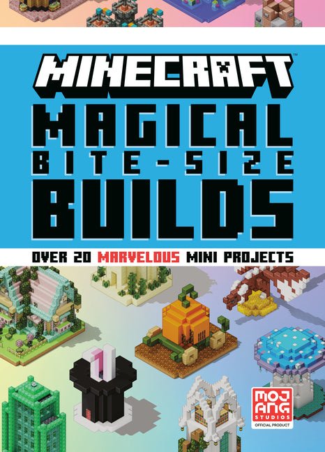 Minecraft: Magical Bite-Size Builds (Over 20 Marvellous Mini-Projects) - Ingram