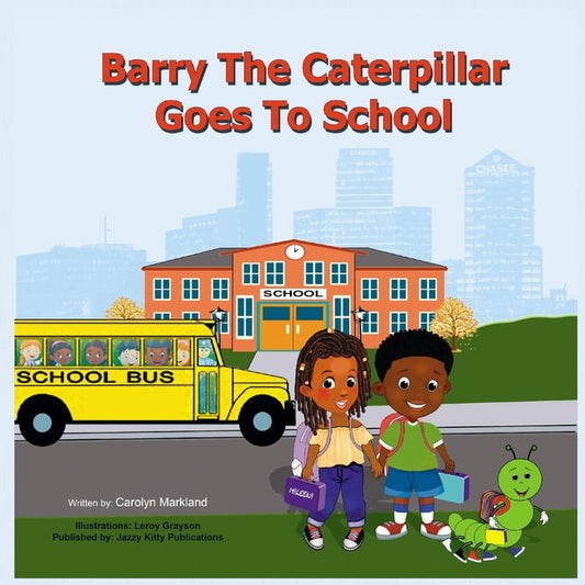 Barry the Caterpillar Goes to School - Ingram