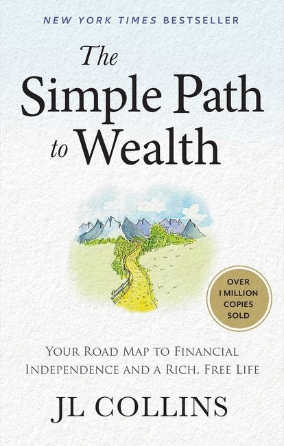 Simple Path to Wealth (Revised & Expanded 2025 Edition): Your Road Map to Financial Independence and a Rich, Free Life - Ingram