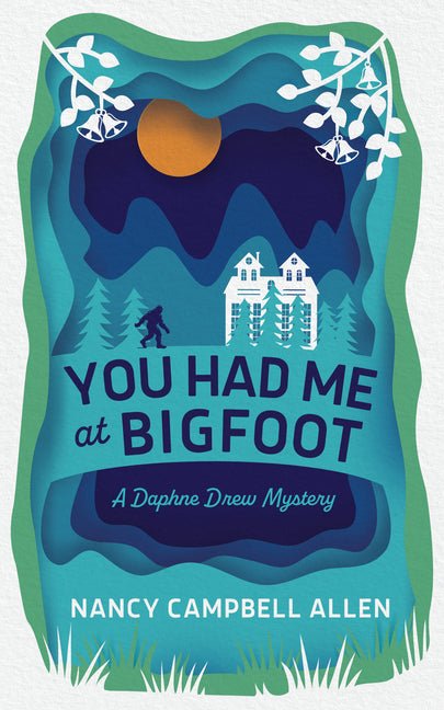 You Had Me at Bigfoot: Volume 1 - Ingram